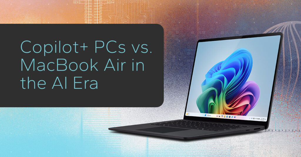 Copilot+ PCs vs. MacBook Air in the AI Era