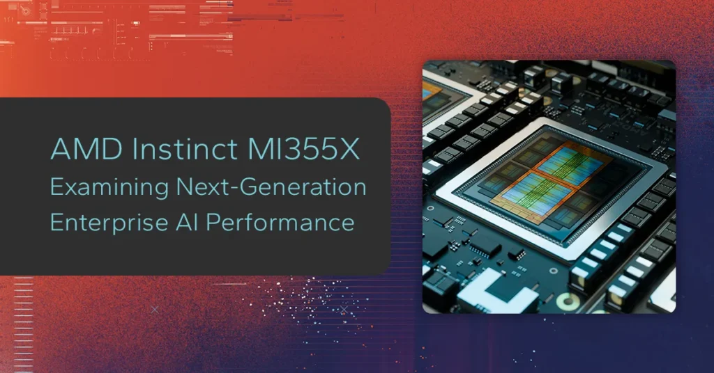 AMD Instinct MI355X - Examining Next-Generation Enterprise AI Performance
