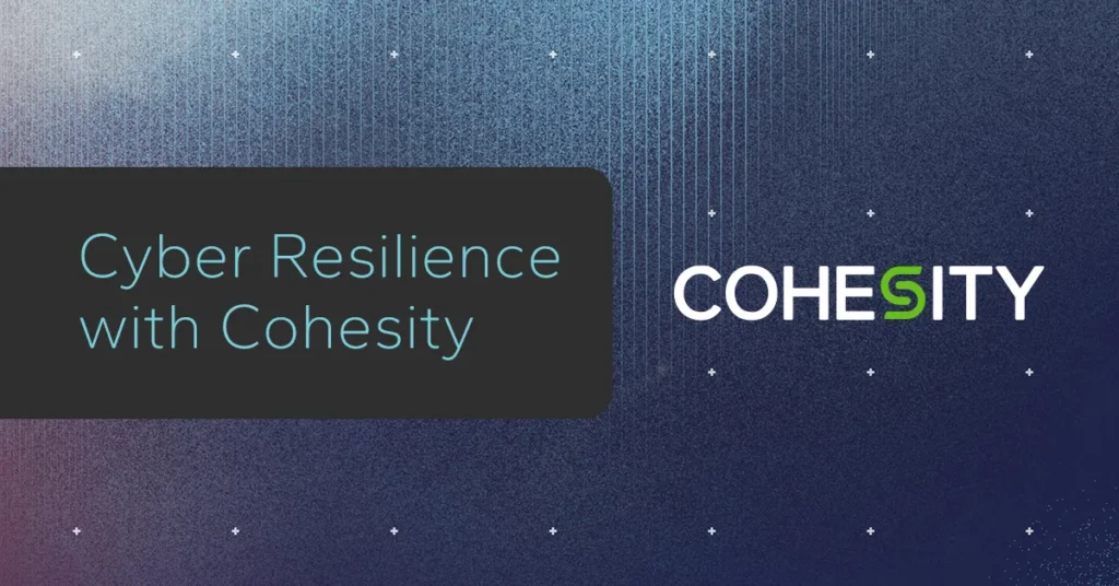 Cyber Resilience with Cohesity