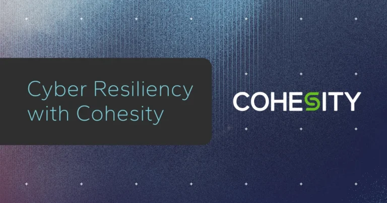 Cyber Resiliency with Cohesity