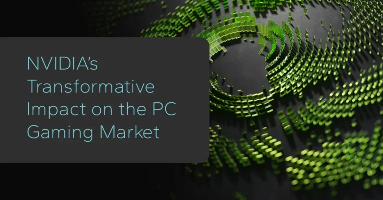 NVIDIA’s Transformative Impact on the PC Gaming Market