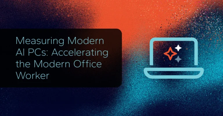 Measuring Modern AI PCs: Accelerating the Modern Office Worker