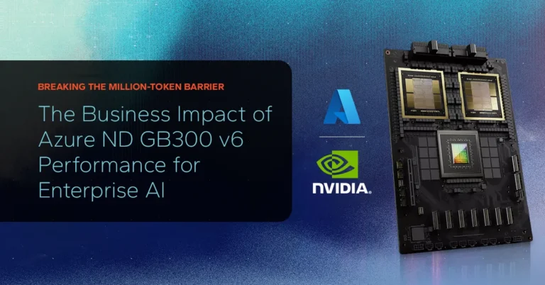 The Business Impact of Azure ND GB300 v6 Performance for Enterprise AI