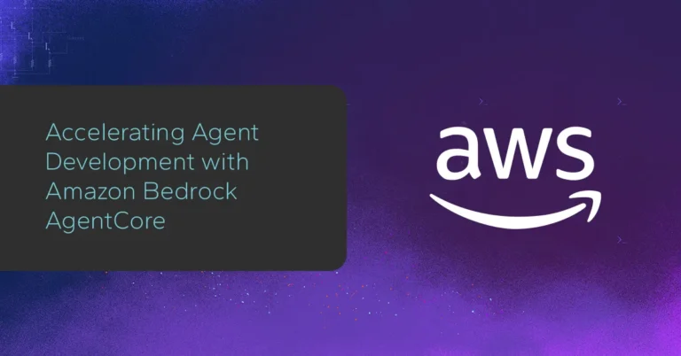 Accelerating Agent Development with Amazon Bedrock AgentCore