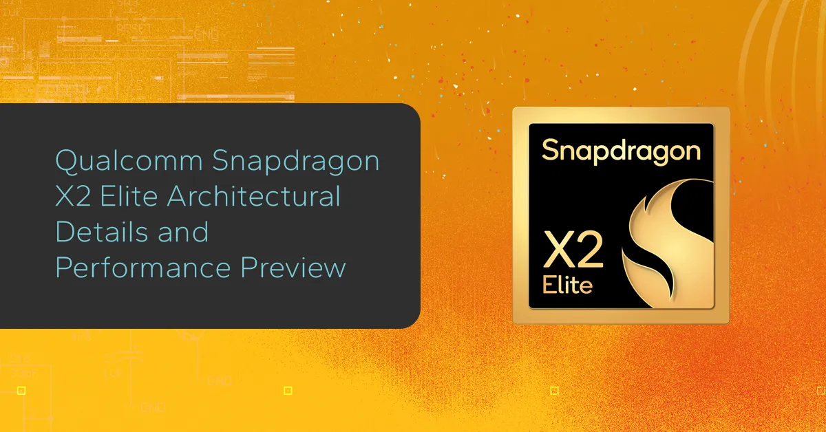 Qualcomm Snapdragon X2 Elite Architectural Details and Performance ...