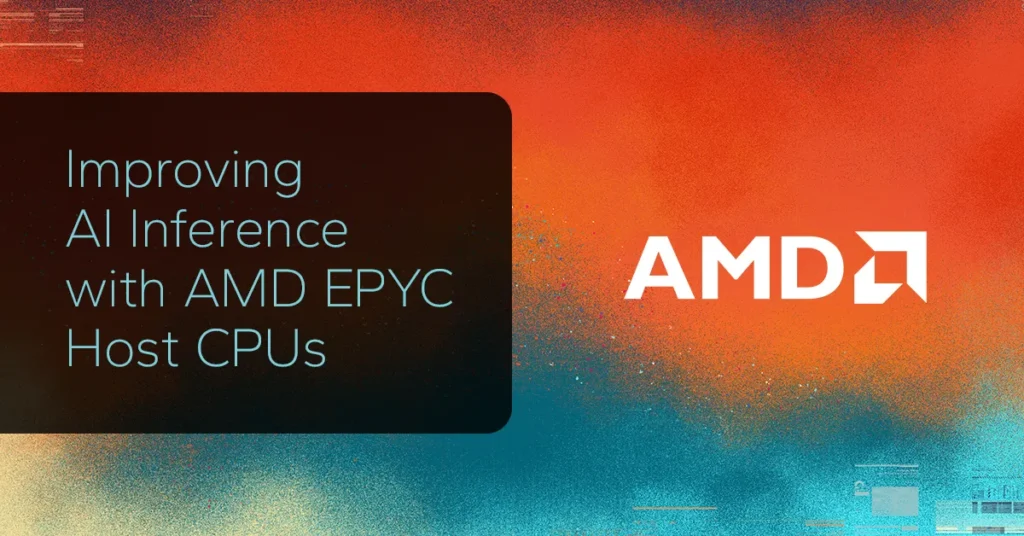 Improving AI Inference with AMD EPYC Host CPUs