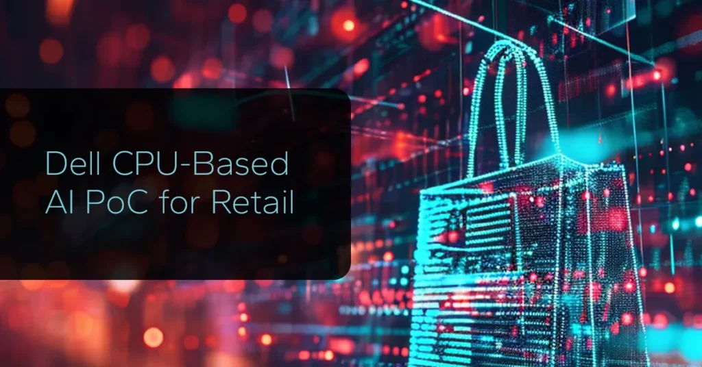 Dell CPU-Based AI PoC for Retail