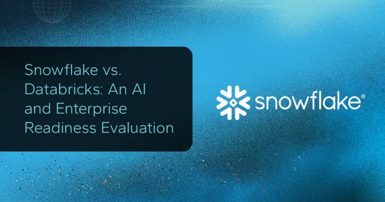 Snowflake vs. Databricks: An AI and Enterprise Readiness Evaluation